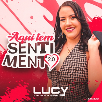 Lucy A Playboyzinha - Aqui Tem Sentimento 2.0