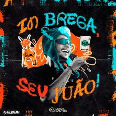 Mikael Santos - MS in Brega Seu Juao