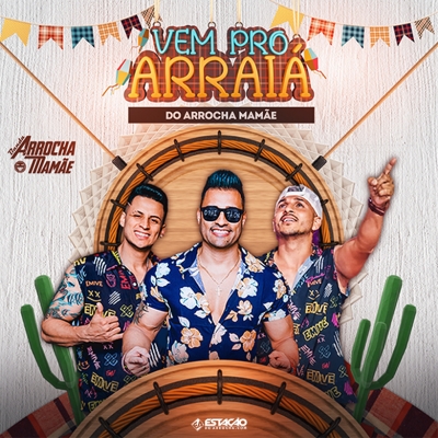 Arrocha Mamãe - Julho 2023