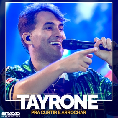 Tayrone - Pra Curtir e Arrochar 2020