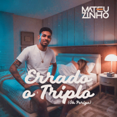 Mateuzinho - Errado a Triplo