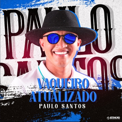 Paulo Santos - Vaqueiro Atualizado