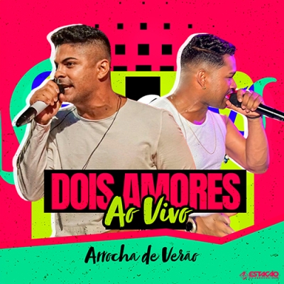 Dois Amores - Arrocha de Verão 2024