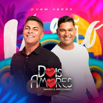 Dois Amores - Vem Verão 2024